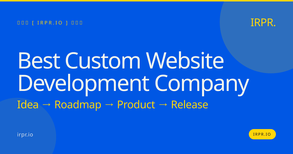 Best Custom Website Development Company — IRPR.io