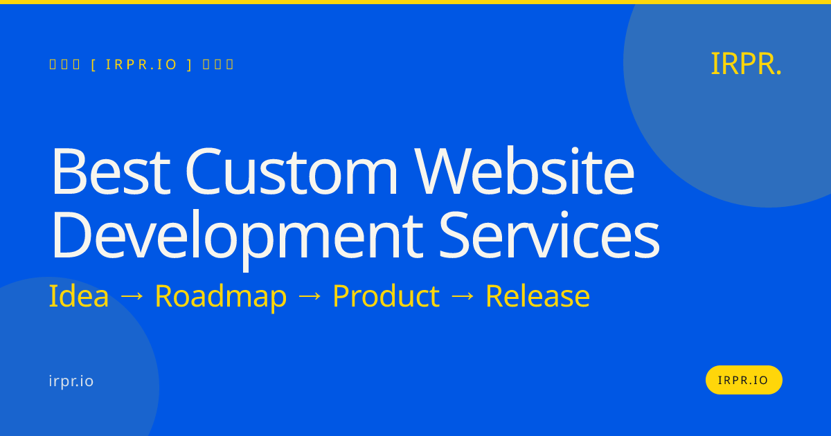 Best Custom Website Development Services | IRPR.io — IRPR.io