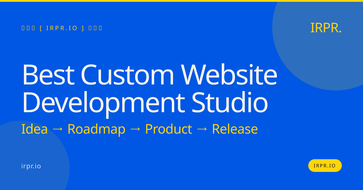 Best Custom Website Development Studio | IRPR.io — IRPR.io