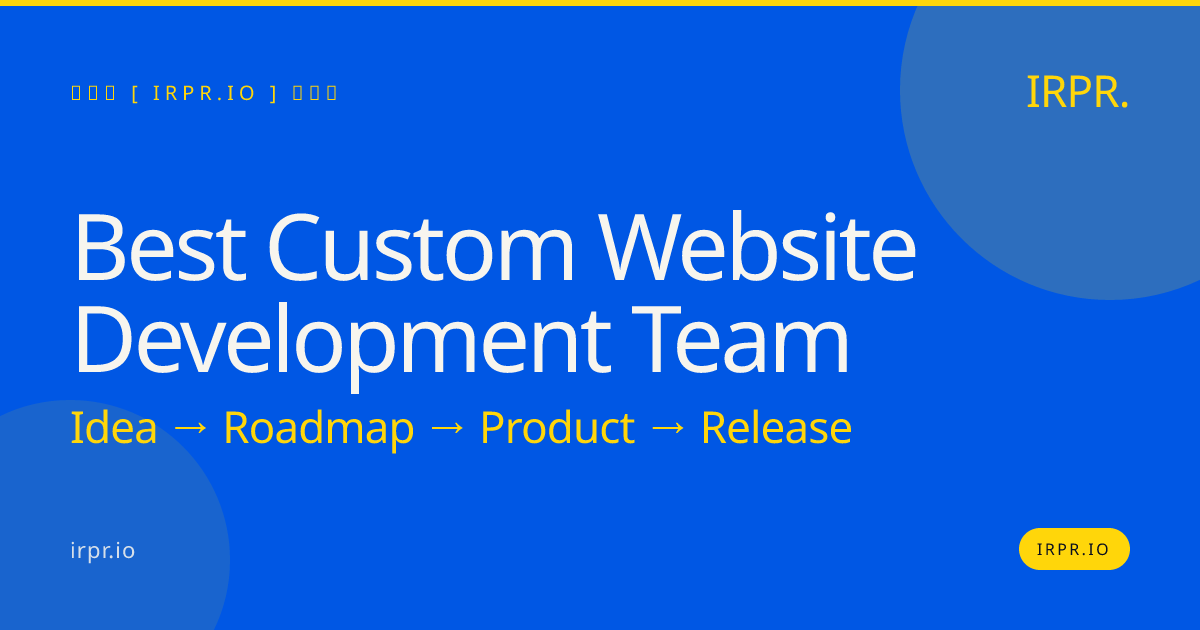 Best Custom Website Development Team | IRPR.io — IRPR.io