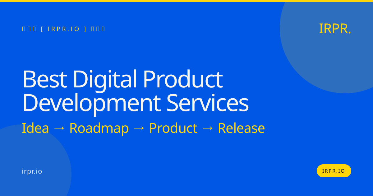 Best Digital Product Development Services — IRPR.io