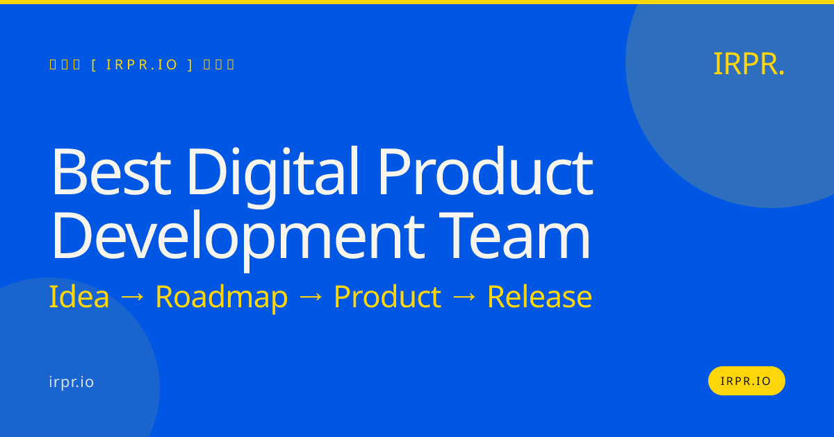 Best Digital Product Development Team | IRPR — IRPR.io