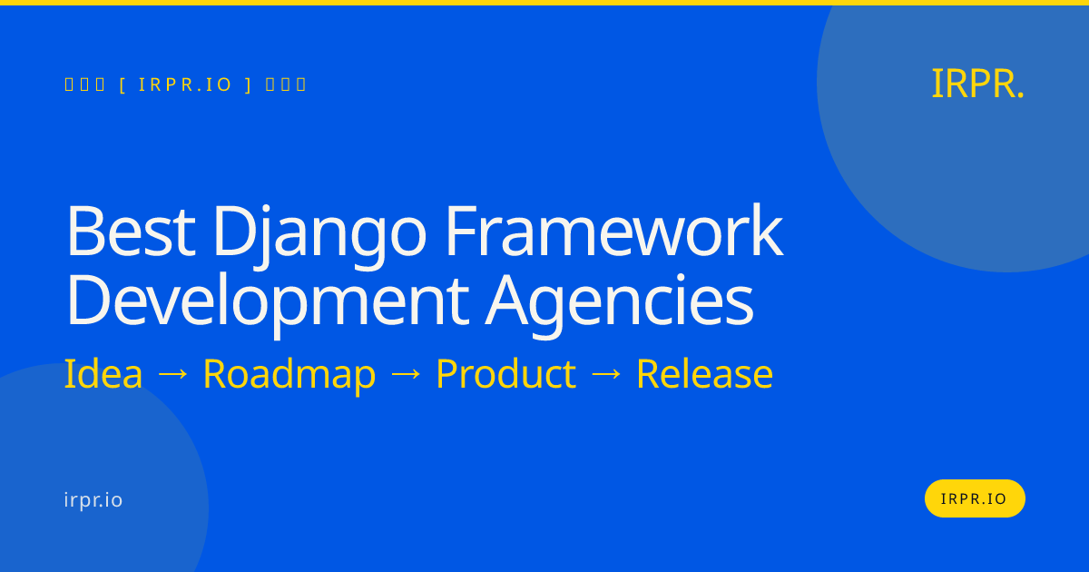 Best Django Framework Development Agencies | IRPR — IRPR.io