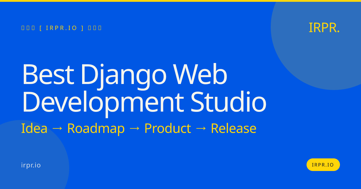 Best Django Web Development Studio | IRPR.io — IRPR.io
