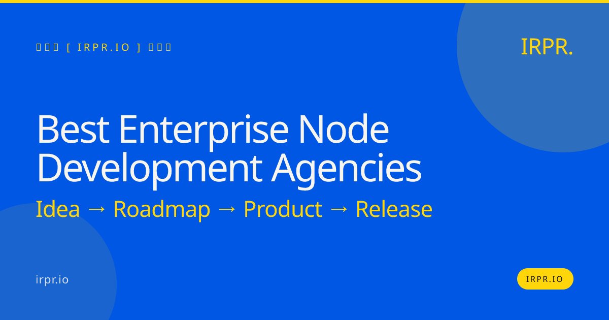 Best Enterprise Node Development Agencies | IRPR — IRPR.io