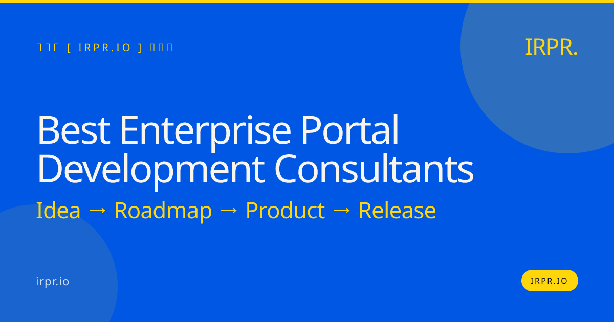 Best Enterprise Portal Development Consultants — IRPR.io