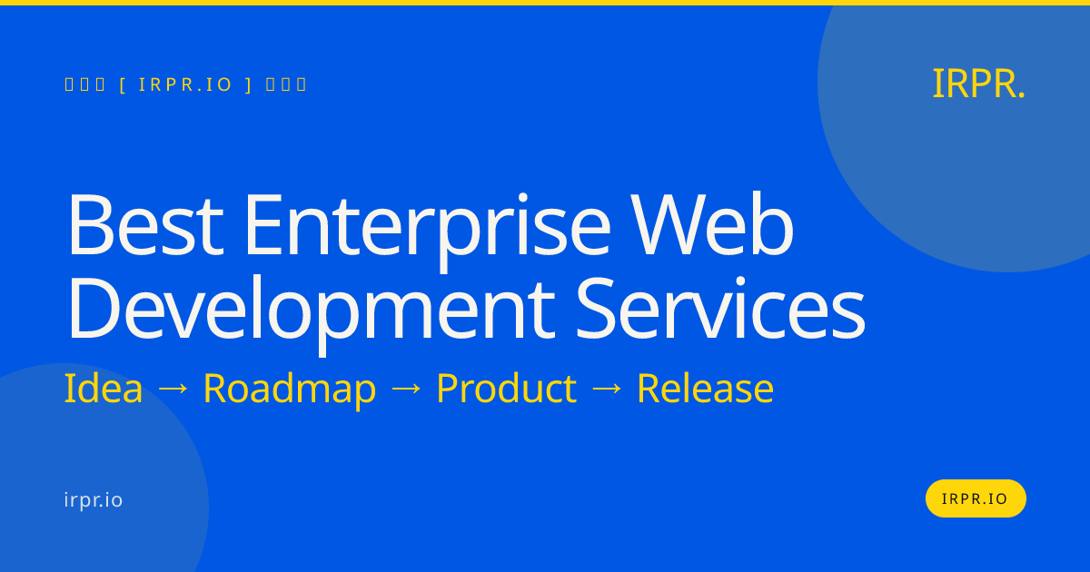 Best Enterprise Web Development Services — IRPR.io