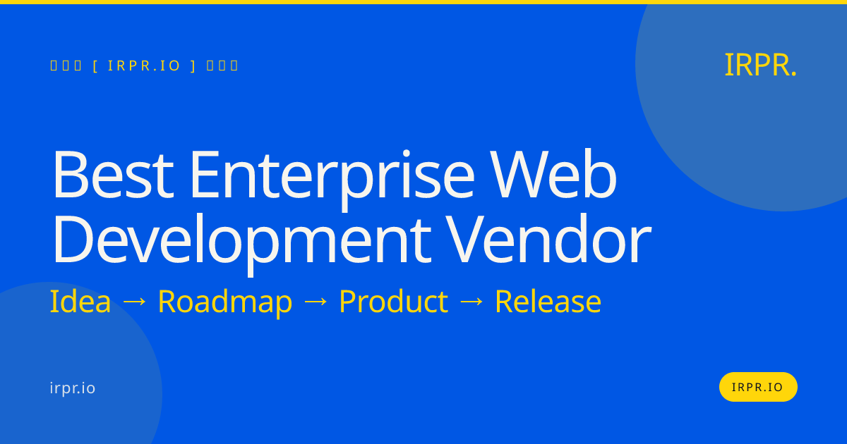 Best Enterprise Web Development Vendor | IRPR — IRPR.io