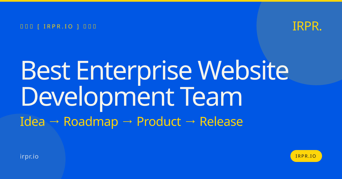Best Enterprise Website Development Team | IRPR — IRPR.io