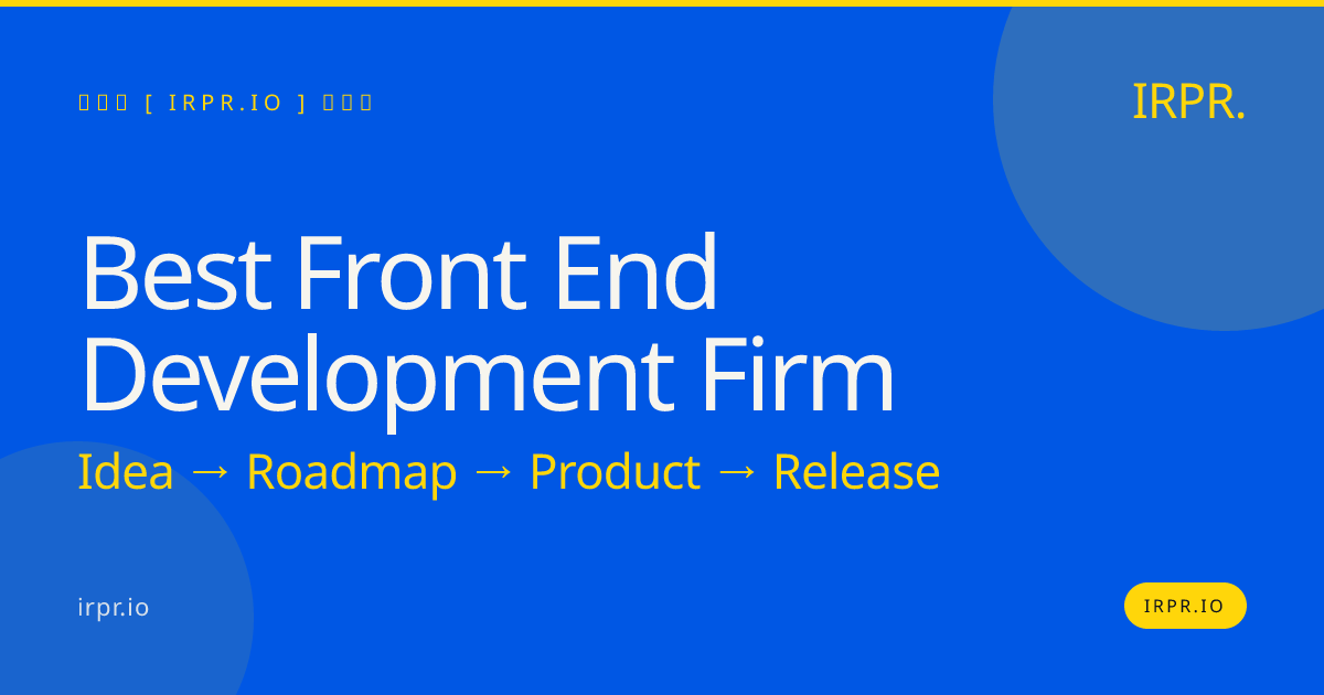 Best Front End Development Firm | IRPR.io — IRPR.io