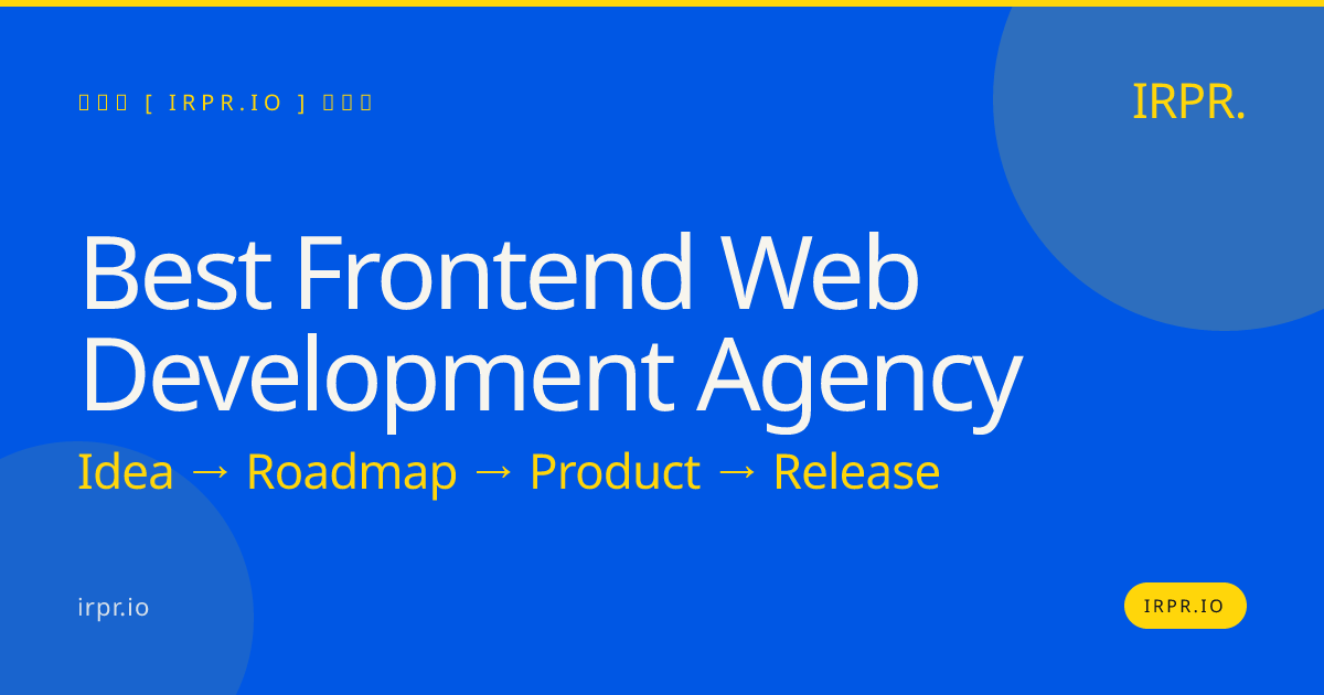 Best Frontend Web Development Agency | IRPR.io — IRPR.io