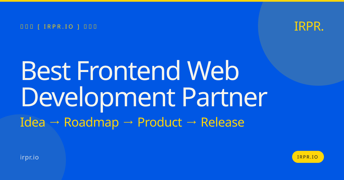 Best Frontend Web Development Partner | IRPR.io — IRPR.io