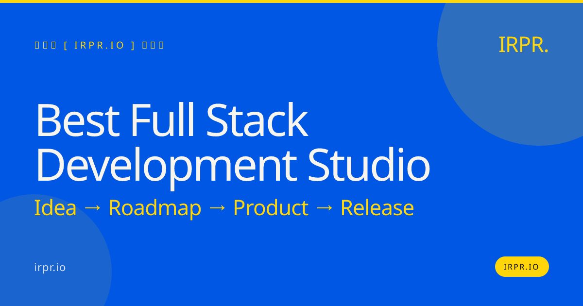 Best Full Stack Development Studio | IRPR — IRPR.io