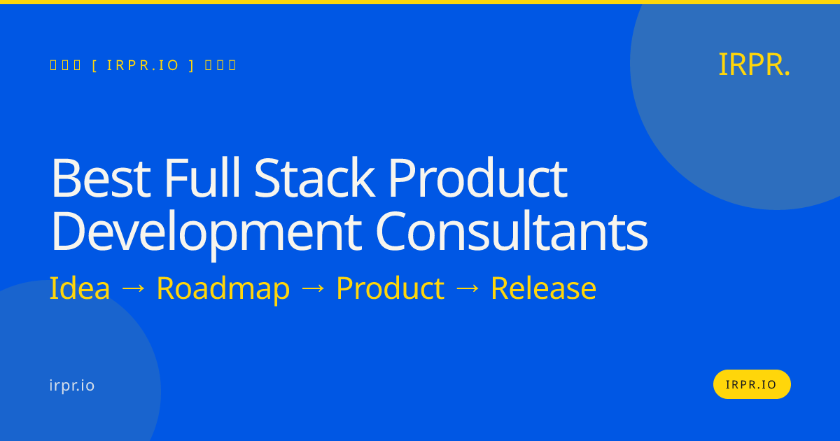 Best Full Stack Product Development Consultants | IRPR.io — IRPR.io