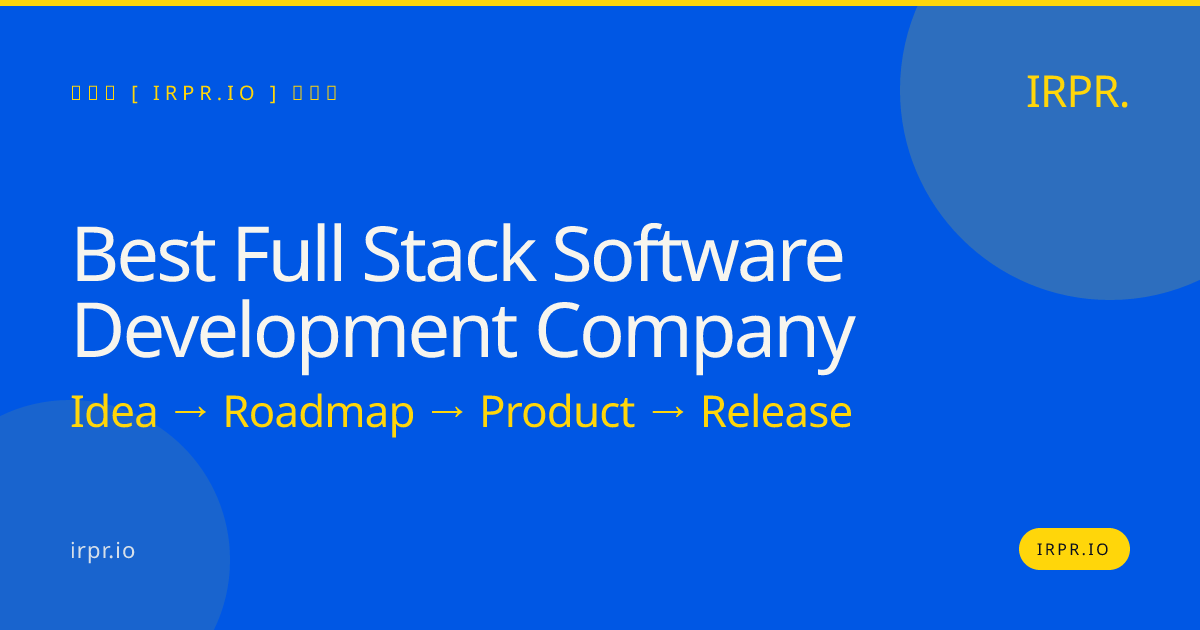 Best Full Stack Software Development Company | IRPR.io — IRPR.io