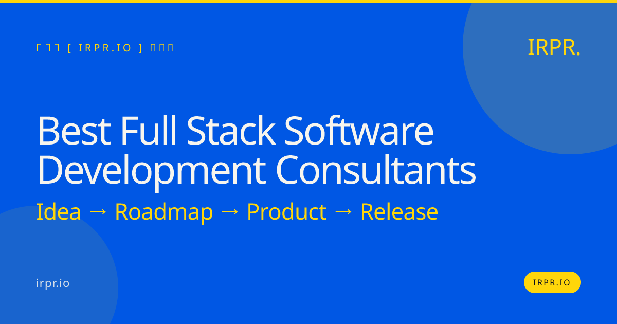 Best Full Stack Software Development Consultants | IRPR — IRPR.io