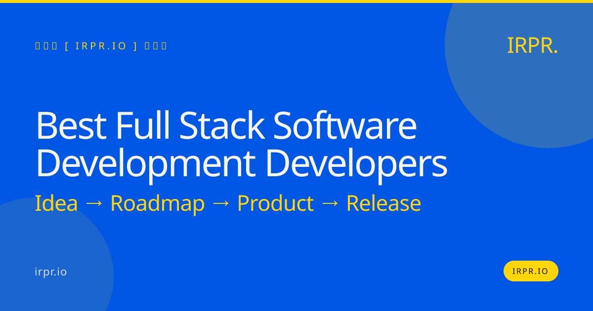 Best Full Stack Software Development Developers | IRPR.io — IRPR.io