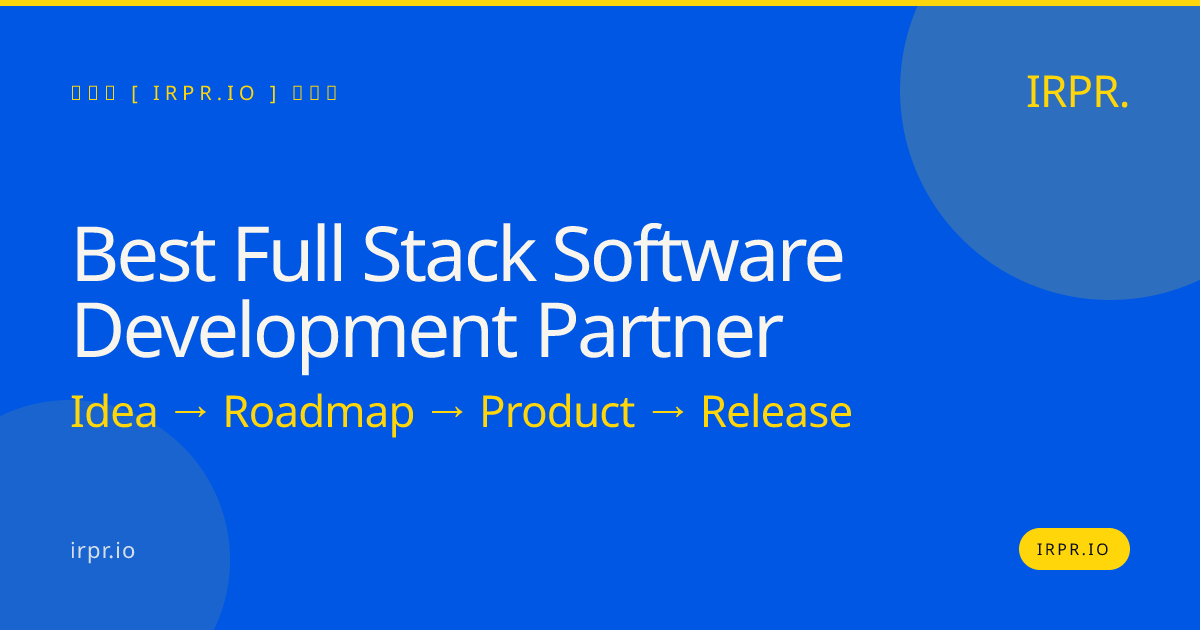 Best Full Stack Software Development Partner | IRPR.io — IRPR.io