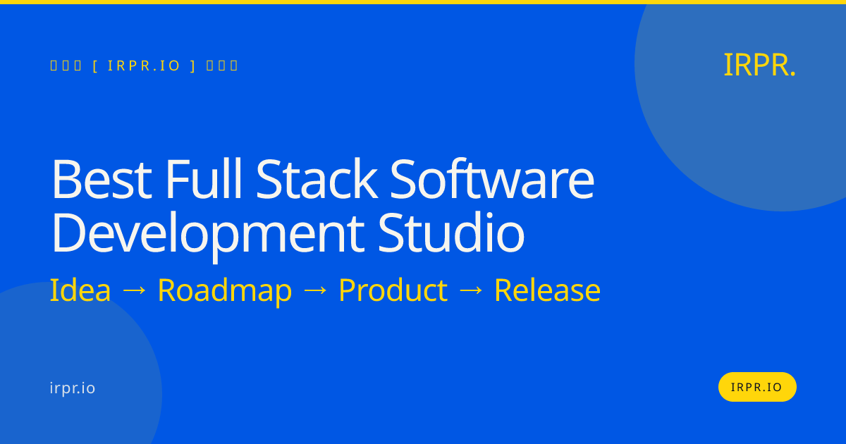 Best Full Stack Software Development Studio | IRPR.io — IRPR.io