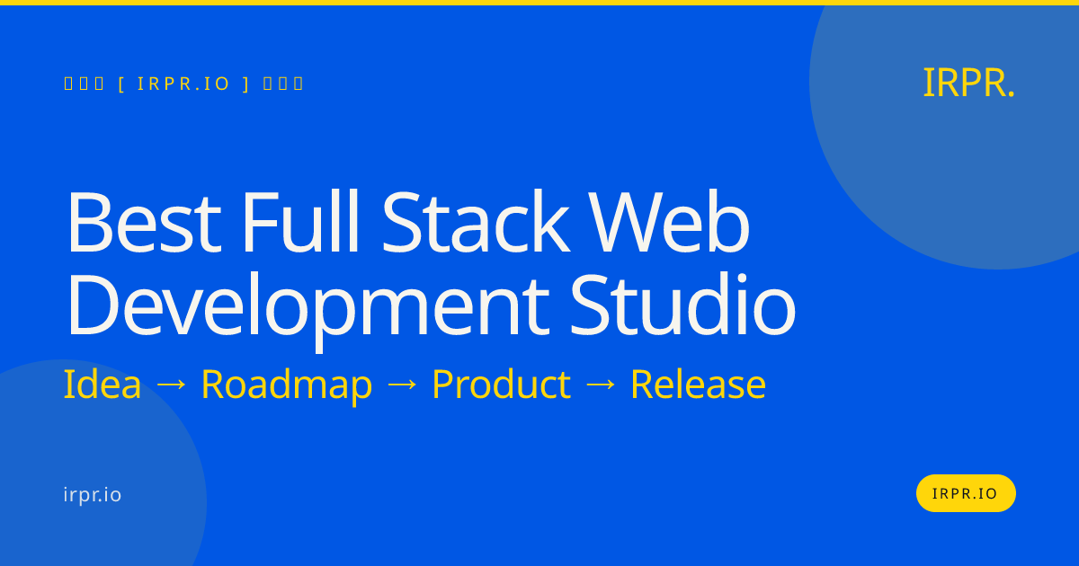 Best Full Stack Web Development Studio | IRPR.io — IRPR.io