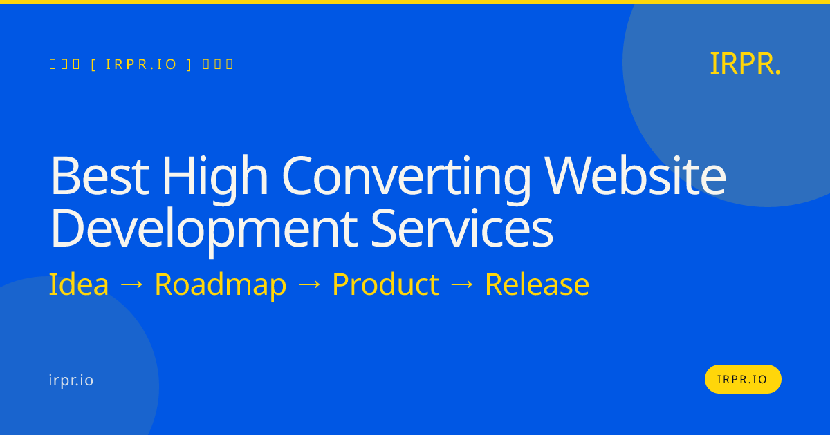 Best High Converting Website Development Services | IRPR — IRPR.io
