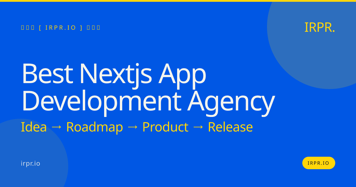 Best Next.js App Development Agency | IRPR.io — IRPR.io