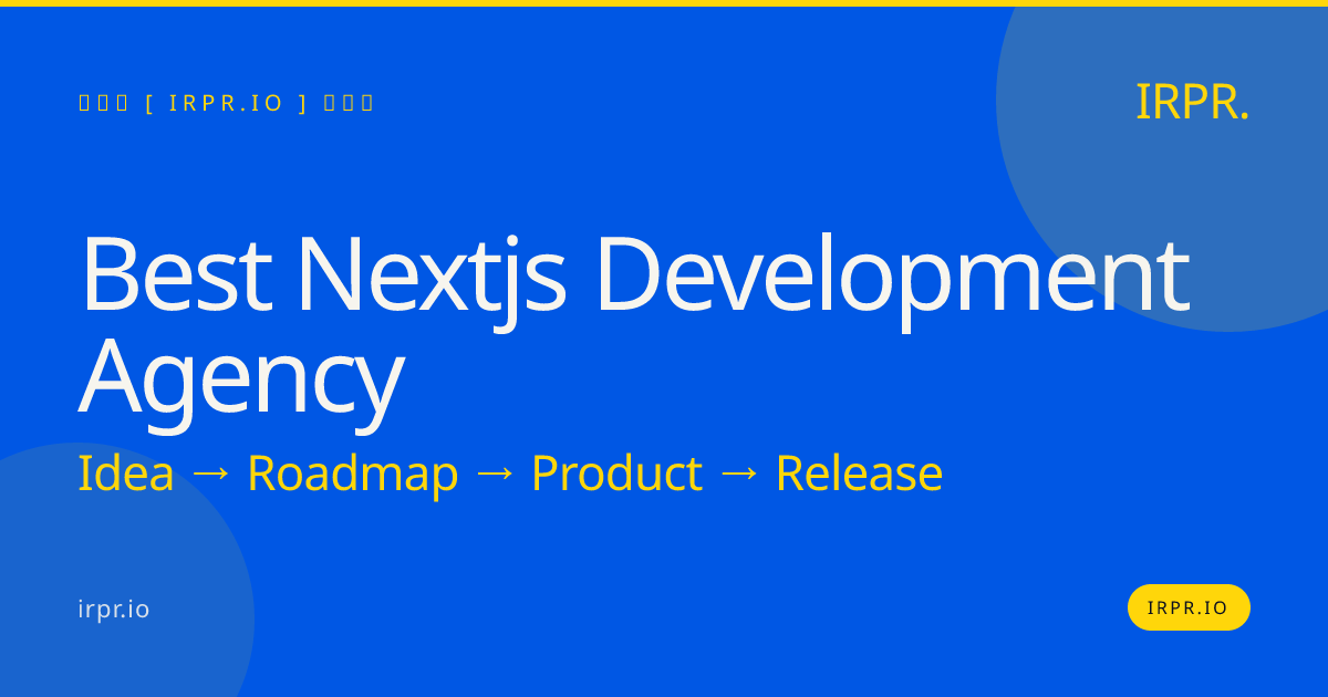 Best Next.js Development Agency – Build Fast with IRPR — IRPR.io