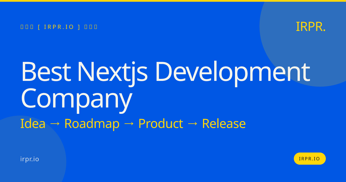 Best Next.js Development Company - IRPR — IRPR.io