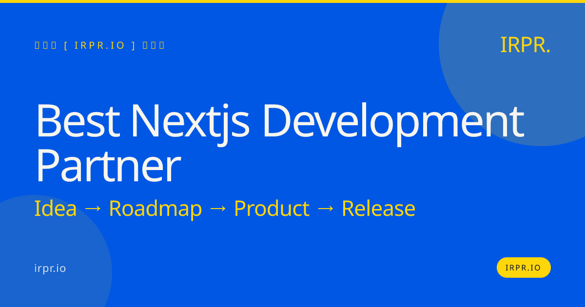 Best Next.js Development Partner | IRPR.io — IRPR.io