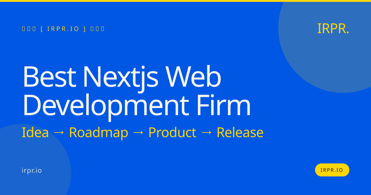 Best Next.js Web Development Firm | IRPR.io — IRPR.io