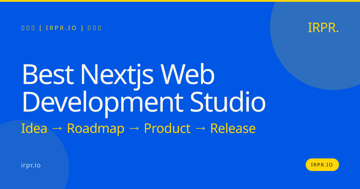 Best Next.js Web Development Studio - IRPR — IRPR.io