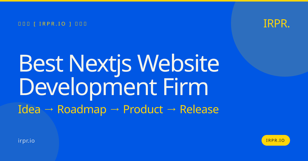 Best Next.js Website Development Firm | IRPR.io — IRPR.io