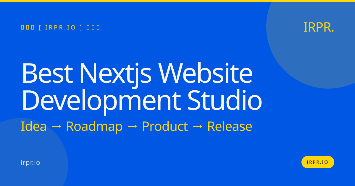 Best Next.js Website Development Studio | IRPR — IRPR.io