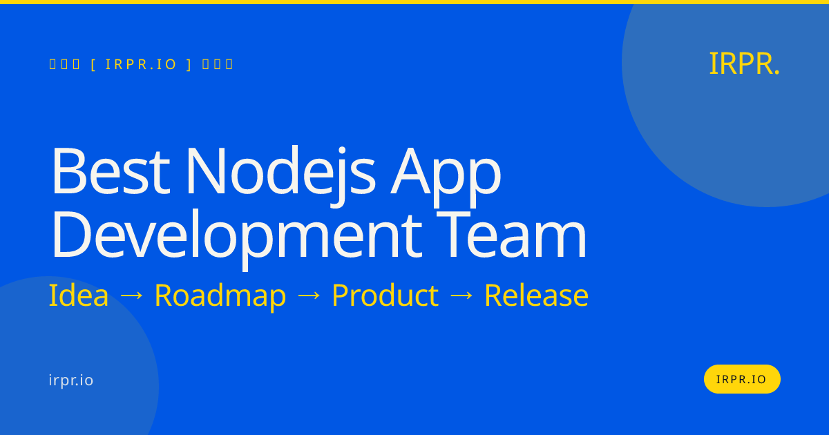 Best Node.js App Development Team | Hire Senior Engineers — IRPR.io