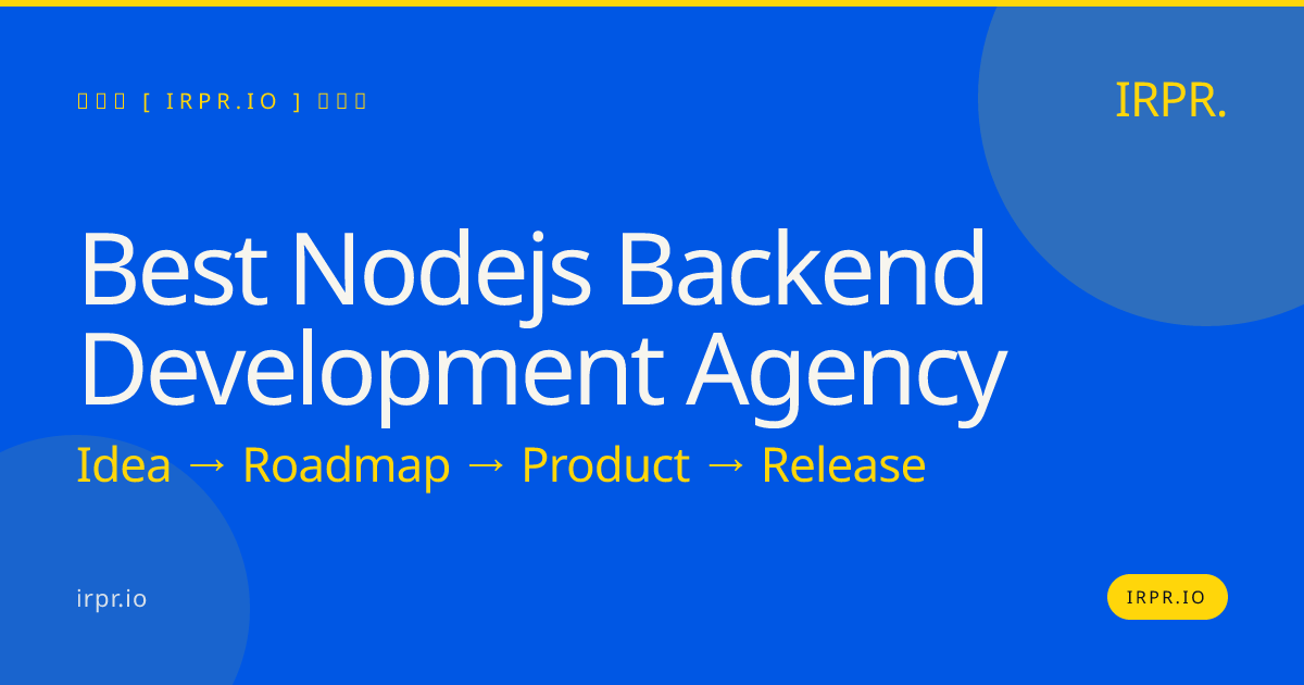 Best Node.js Backend Development Agency — IRPR.io