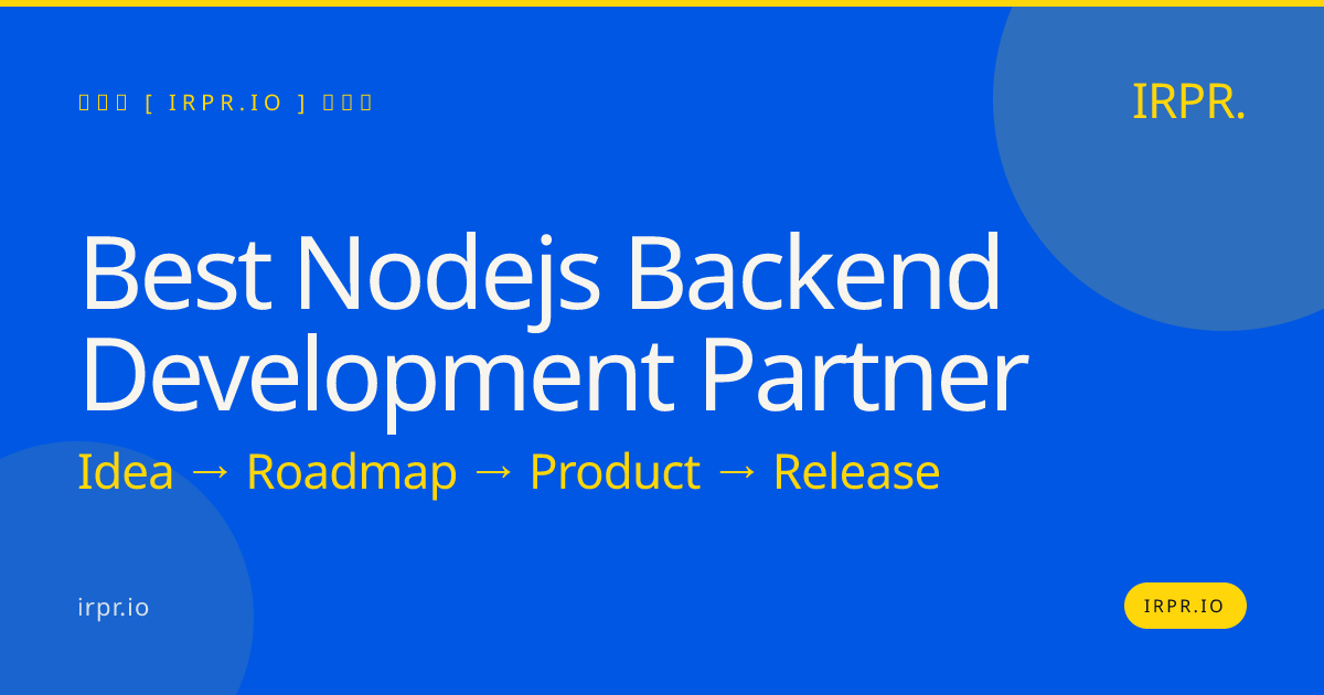Best Node.js Backend Development Partner — IRPR.io