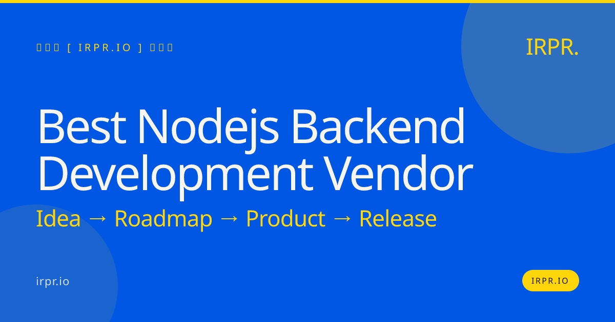 Best Node.js Backend Development Vendor — IRPR.io