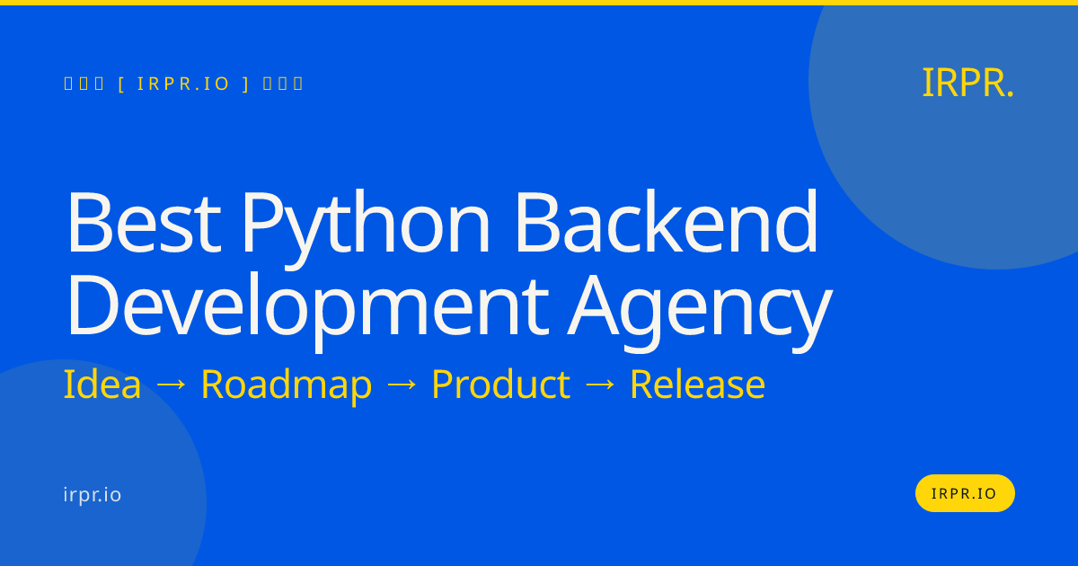 Best Python Backend Development Agency | IRPR.io — IRPR.io