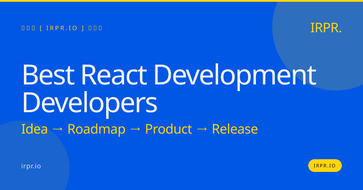 Best React Development Developers | Hire Top React JS Engineers — IRPR.io