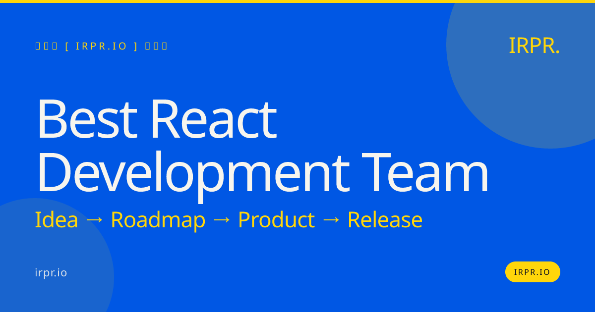 Best React Development Team — IRPR.io — IRPR.io