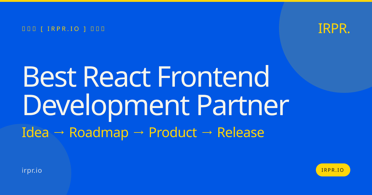 Best React Frontend Development Partner | IRPR.io — IRPR.io