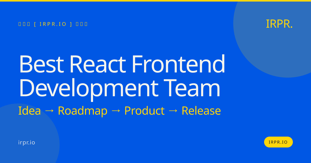Best React Frontend Development Team | IRPR.io — IRPR.io