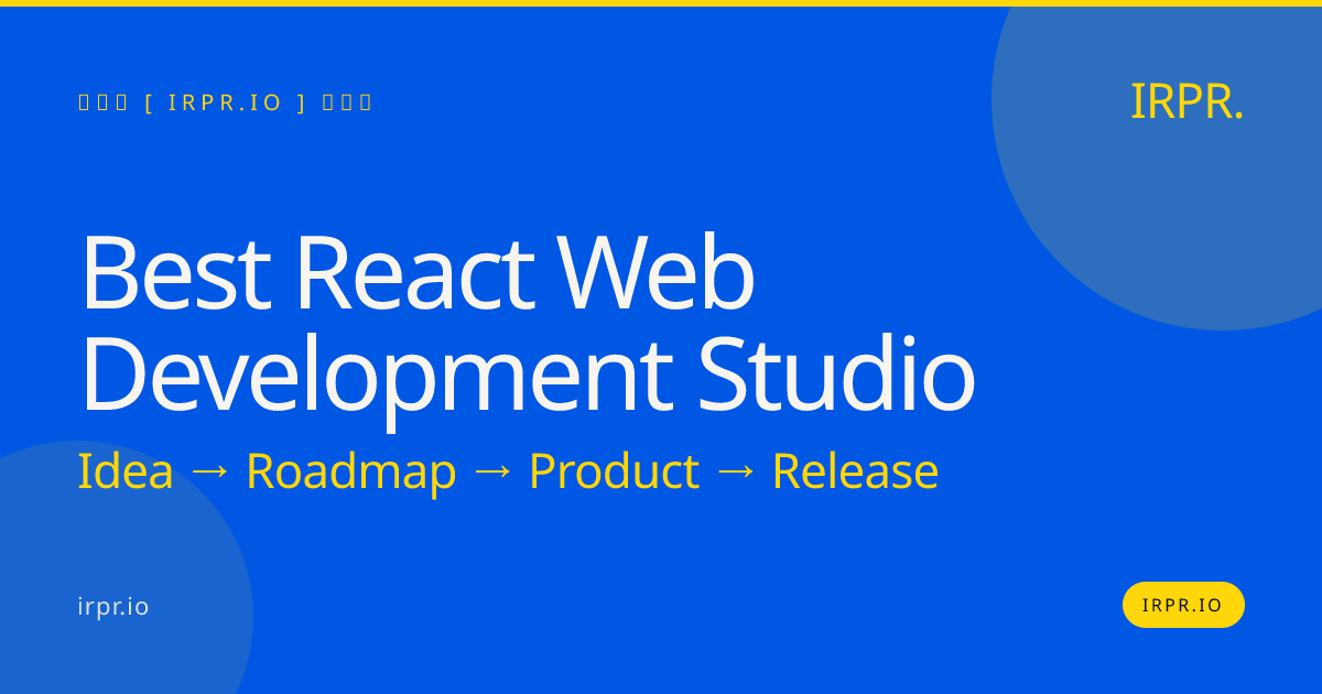 Best React Web Development Studio - IRPR — IRPR.io