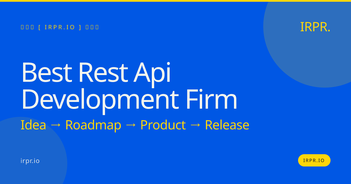 Best REST API Development Firm | IRPR.io — IRPR.io