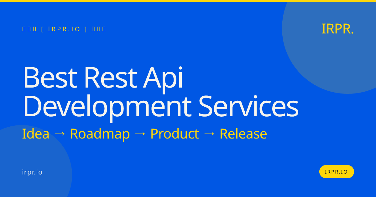 Best REST API Development Services - IRPR — IRPR.io