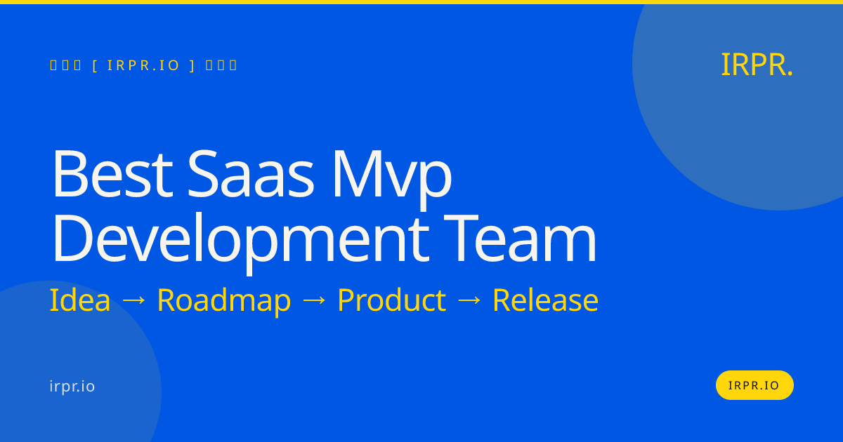 Best SaaS MVP Development Team | IRPR.io — IRPR.io