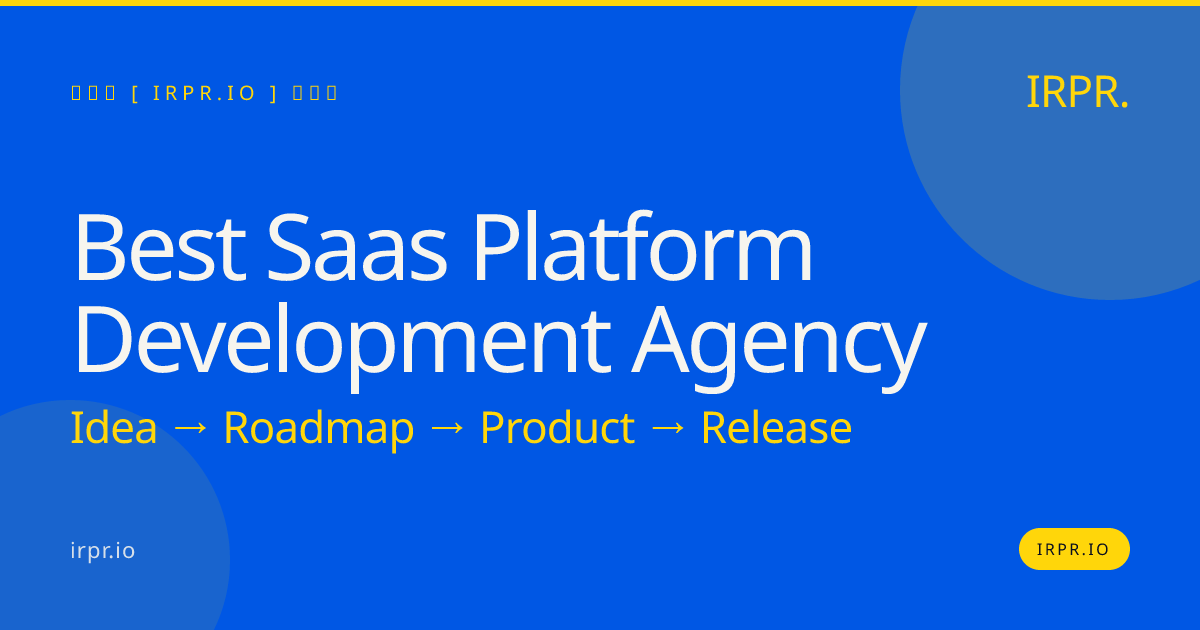 Best SaaS Platform Development Agency | IRPR — IRPR.io