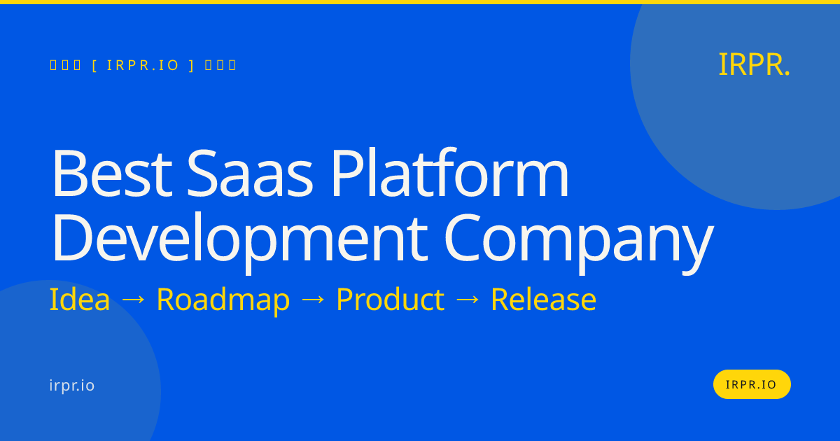 Best SaaS Platform Development Company - IRPR — IRPR.io