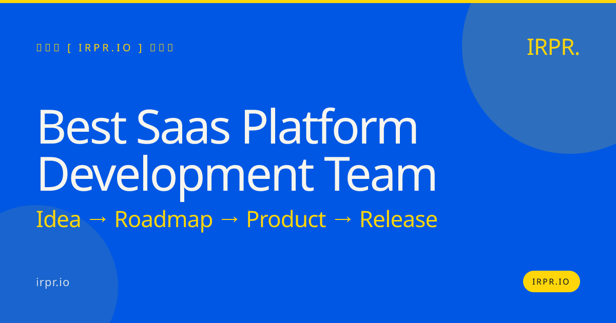 Best SaaS Platform Development Team | IRPR.io — IRPR.io