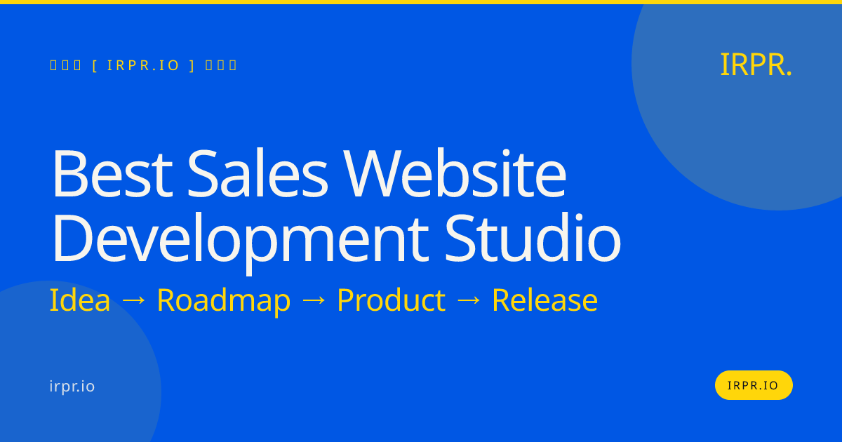 Best Sales Website Development Studio – IRPR — IRPR.io